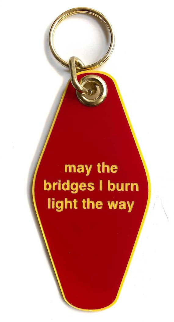 May The Bridges I Burn Light The Way Vintage Motel Style Keychain Motivational Quote Key Tag