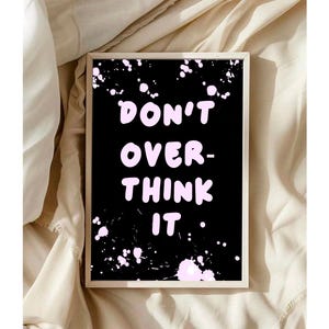 Don’t Overthink It digital art print