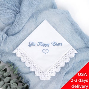 Happy Tears wedding handkerchief Embroidered Bridal Hankerchief to Bride Wedding Favour For your happy tears keepsake Something blue