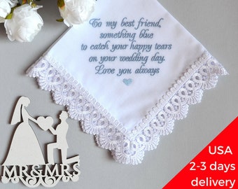 To My Best Friend Wedding Gift, Bride from Maid of Honor, Something Blue Bridal Handkerchief