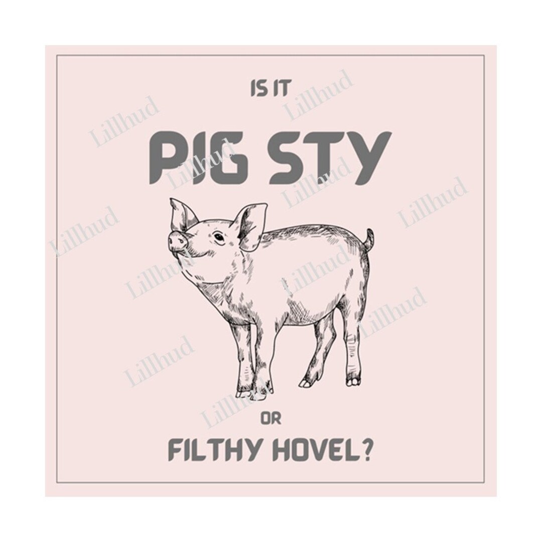 Pig Sty or Filthy Hovel Digital Download - Etsy Australia