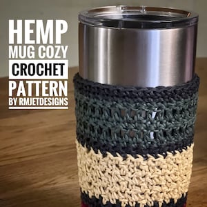 May include: A crochet mug cozy pattern in green, beige, and burgundy colors. The pattern is for a hemp mug cozy. The text "HEMP MUG COZY CROCHET PATTERN BY RMJETDESIGNS" is visible on the image.