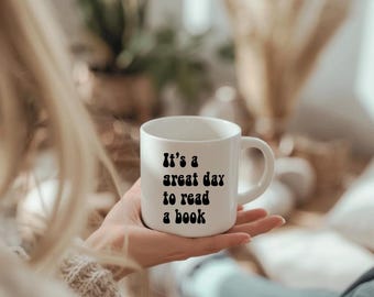 Great Day to Read A Book Ceramic Coffee Mug 11oz - simple minimal - bookish books