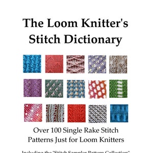 Loom Knitter&#39;s Stitch Dictionary: 100+ Patterns & Stitch Sampler Pattern Collection (PDF Pattern)