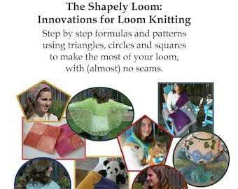 The Shapely Loom: Innovations for Loom Knitting