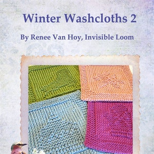 Winter Washcloth Collection Two for loom knitters