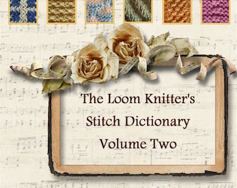 Loom Strick-Wörterbuch: Band Zwei, mehr als 100 Muster (Digitales E-Book)