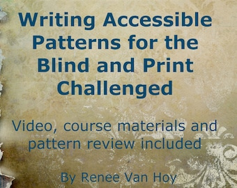 Writing Accessible Patterns for the Blind and Print Challenged