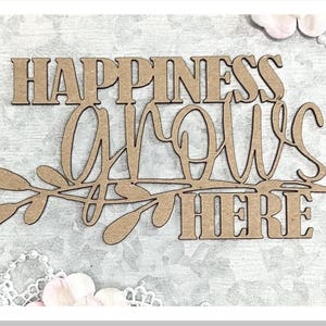 Scrapaholics Chipboard - La felicidad crece aquí
