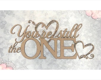 Scrapaholics Chipboard - You're Still the One