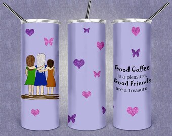 Friends, Tumbler, Template, Sublimation, 20oz Skinny, 20oz Tapered, Digital, Design, Original, PNG, JPG, PDF, Good Friends, Coffee, Quote