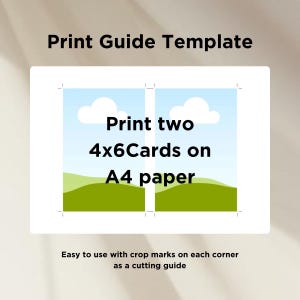 May include: A white template with the text "Print Guide Template". The guide instructs users to "Print two 4x6 Cards on A4 paper". The image includes a landscape illustration with blue skies, white clouds, and green hills. Crop marks are visible.