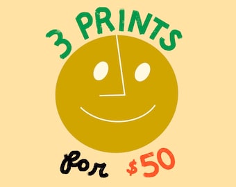 3 PRINTS FOR 50
