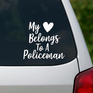 My Heart Belongs to a Policeman Decal, Love my Police Man Decal, Police Decal, Police Officer Decal, Police Sticker, Car Decal, cup Decal