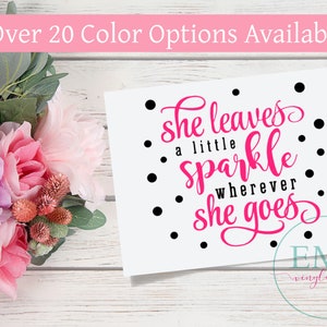 She leave a little Sparkle Decal - Vinyl Decal - Laptop Decal - Car Decal - Macbook Decal - Laptop Sticker - Macbook Sticker - Quote Decal