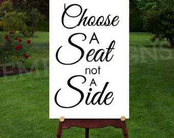 Choose a Seat Not a Side Decal, Rustic Wedding Decor, Rustic Wedding Decal, Wedding Welcome Vinyl, Country Wedding, DIY Wedding Sign