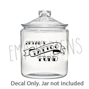 Tattoo Fund Jar Decal - Tattoo Decal -  Jar decal, Piggy Bank Decal - Money Jar Decal