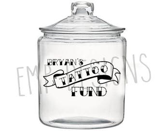 Tattoo Fund Jar Decal - Tattoo Decal -  Jar decal, Piggy Bank Decal - Money Jar Decal