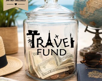 Travel Fund Decal | Savings Jar Decal | Vacation Fund | Adventure Fund | Money Jar Label | Travel Savings Gift