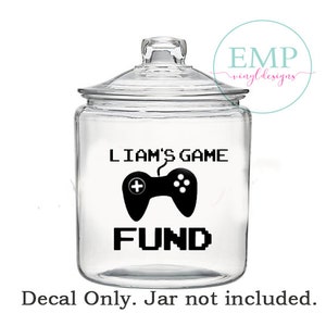 Game Fund Jar Decal, Gaming Decal, Gamer Jar decal, Piggy Bank Decal, Money Jar Decal