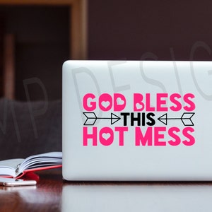 God Bless this Mess Laptop Decal, Motivational Sticker, Hot Mess  Decal, God Bless Decal, God Bless this Mess Laptop Sticker, Southern Decal