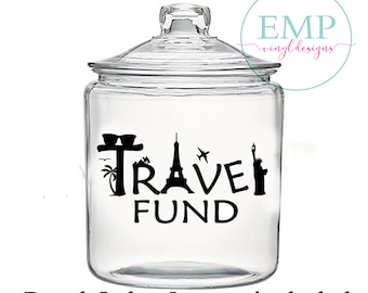 Travel Fund Jar Decal - Travel Decal - Jar decal - Piggy Bank Decal - Money Jar Decal