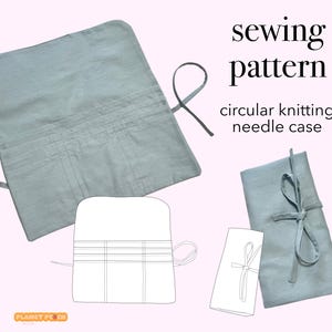 May include: A light blue fabric sewing pattern for a circular knitting needle case. The image displays an open case, a rolled case tied with fabric strings, and two line-art diagrams of the case. Text reads sewing pattern circular knitting needle case.