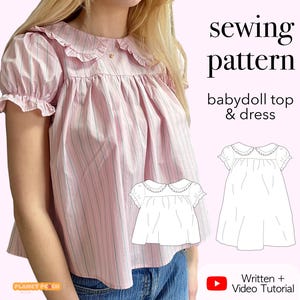 May include: A pink and white striped babydoll top with a ruffled collar and short puff sleeves. The image includes text reading sewing pattern babydoll top & dress, a line drawing of the garment, and a label for a written + video tutorial.