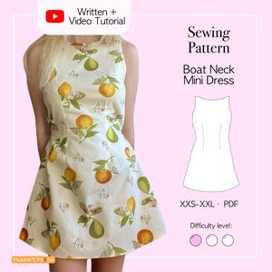 May include: A sleeveless mini dress with a boat neckline featuring a yellow and green citrus fruit print. The image includes text: Written + Video Tutorial, Sewing Pattern, Boat Neck Mini Dress, XXS-XXL, PDF, and Difficulty level with three circles.