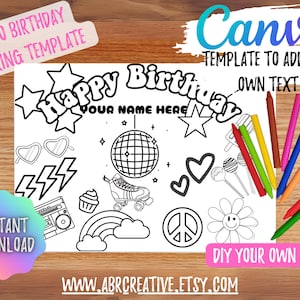 Puede incluir: Una página para colorear imprimible en blanco y negro con una bola de discoteca, patines, un arcoíris, un símbolo de paz y una magdalena. El texto "Happy Birthday" está escrito en una fuente retro con las palabras "Your Name Here" debajo. El texto "DIY Your Own Name" está en la parte inferior de la página.