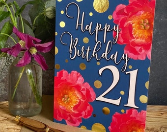 21st Birthday Card: Floral Design with Gold Foil