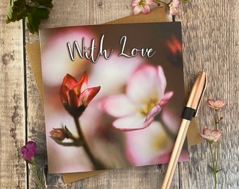 With love flower card - pretty flower card - “with Love” greeting card - flower greeting card- flower card - pink flower card