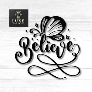 Inspirational Believe SVG : citation de papillons flottants pour la décoration intérieure | Téléchargement numérique