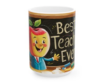 Best Teacher Ever Coffee Mug - Gift from Students (11 or 15 oz)