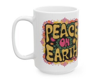 Peace on Earth Mug - vintage hippie message on a White 11 or 15 oz coffee cup
