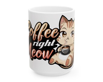 Coffee Right Meow Mug – Cartoon Kitten Ceramic Cup