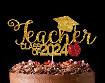 Teacher Graduation Cake Topper-Teacher Graduation Party-Graduation Party Decorations-Teacher Graduation Gifts-Graduation Decorations 2024