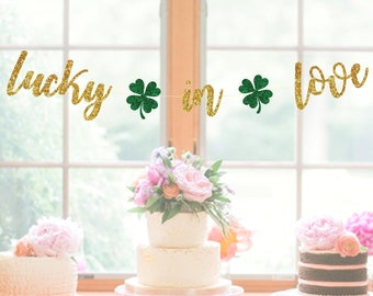 Lucky In Love Banner-St. Patrick's Day Bachelorette Party-Irish Theme Bridal Shower-Bachelorette Party Decorations-Bridal Shower Decor