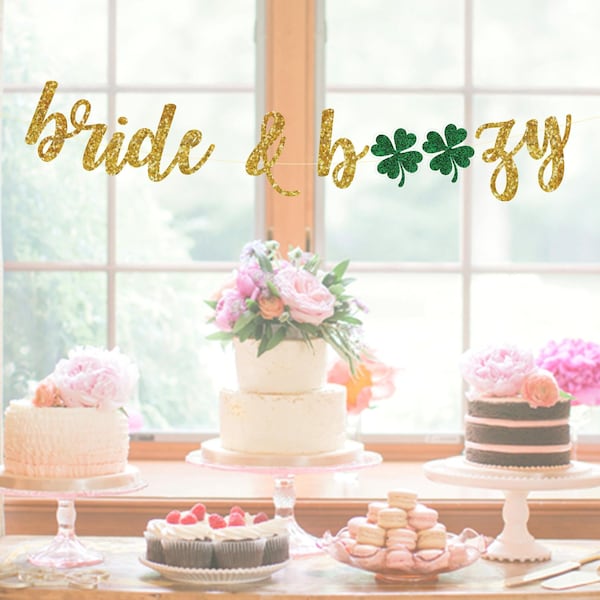 St. Patrick's Day Bachelorette Party-Bride & Boozy Banner-Bachelorette Party Decorations-Bach Party Decor-Irish Bachelorette-Party Ideas