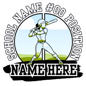 May include: A black and white baseball-themed graphic with a female batter in a circle. The words "SCHOOL NAME #00 POSITION" are in a circle around the batter. The words "NAME HERE" are at the bottom.