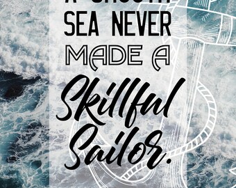 Phone Wallpaper - "Smooth Sea Never Made a Skillful Sailor" (DIGITAL DOWNLOAD)