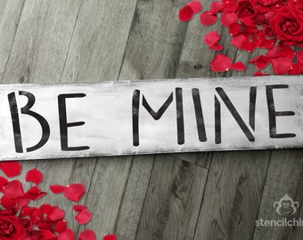 Stencil, Be Mine Stencil, Cute Valentine's Day Stencil, Rae Dunn stencil, Love Horizontal Stencil, Holiday Stencil for Wood Sign