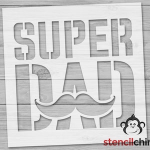Stencil, Super Dad Stencil, Father's Day Stencil, Gift for Dad, Mustache Stencil, Funny Father's Day Stencil for Wood Sign, Craft, Cookie