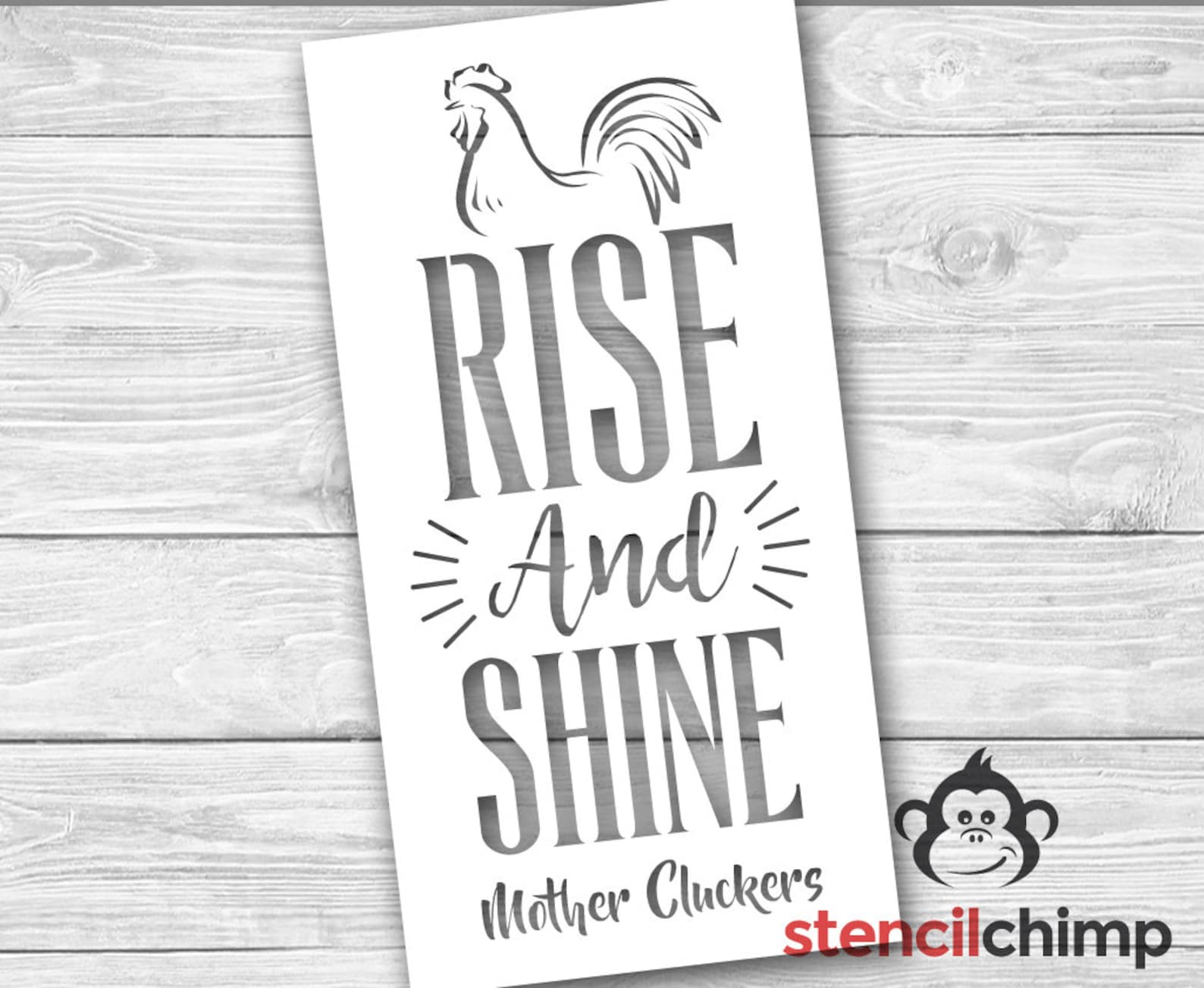Rise And Shine Mother Cluckers Stencil - Reusable Mylar Stencil For DIY Home Decor & Signs