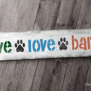 Live Love Bark Stencil | Dog Stencil | Pet Stencil for Wood Sign | Horizontal Stencil | PYO DIY Pallet Art Stencil | Gift for Pet Lover