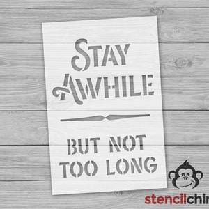 Funny Room Decor Stencil,   Stay Awhile, But Not Too Long Sign Stencil for Crafts, House Warming Gift, Painting Stencil, Craft Party
