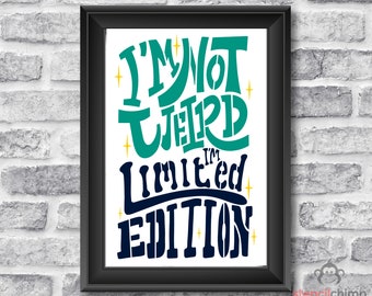Funny Sign Stencil: I'm Not Weird, I'm Limited Edition
