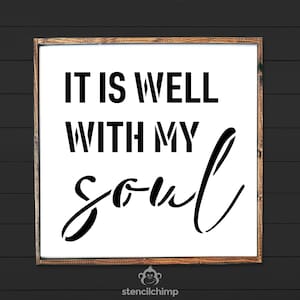 It is well with my soul stencil, Religious Sign, Reusable Plastic, Adhesive Vinyl, DIY Craft, Scripture Sign Stencil, Church Stencil