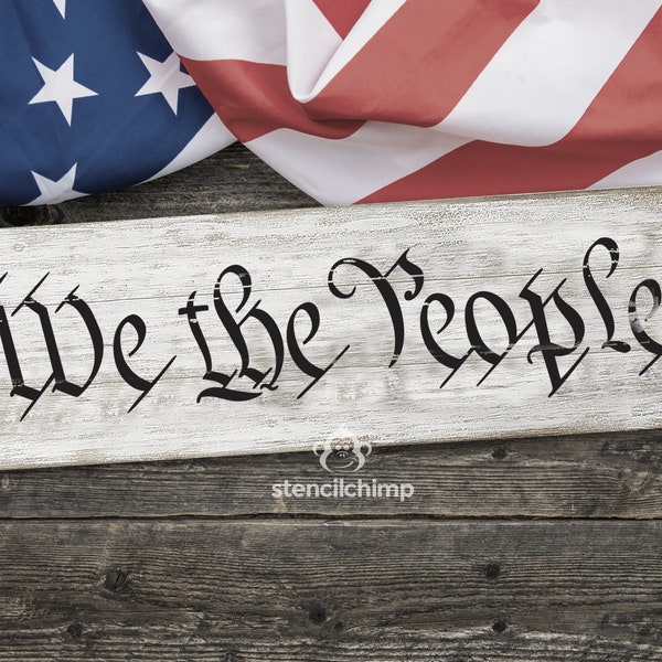We The People Stencil | Farmhouse Stencil | Patriotic Stencil | America Decor | US Constitution Stencil | Memorial Day Decor