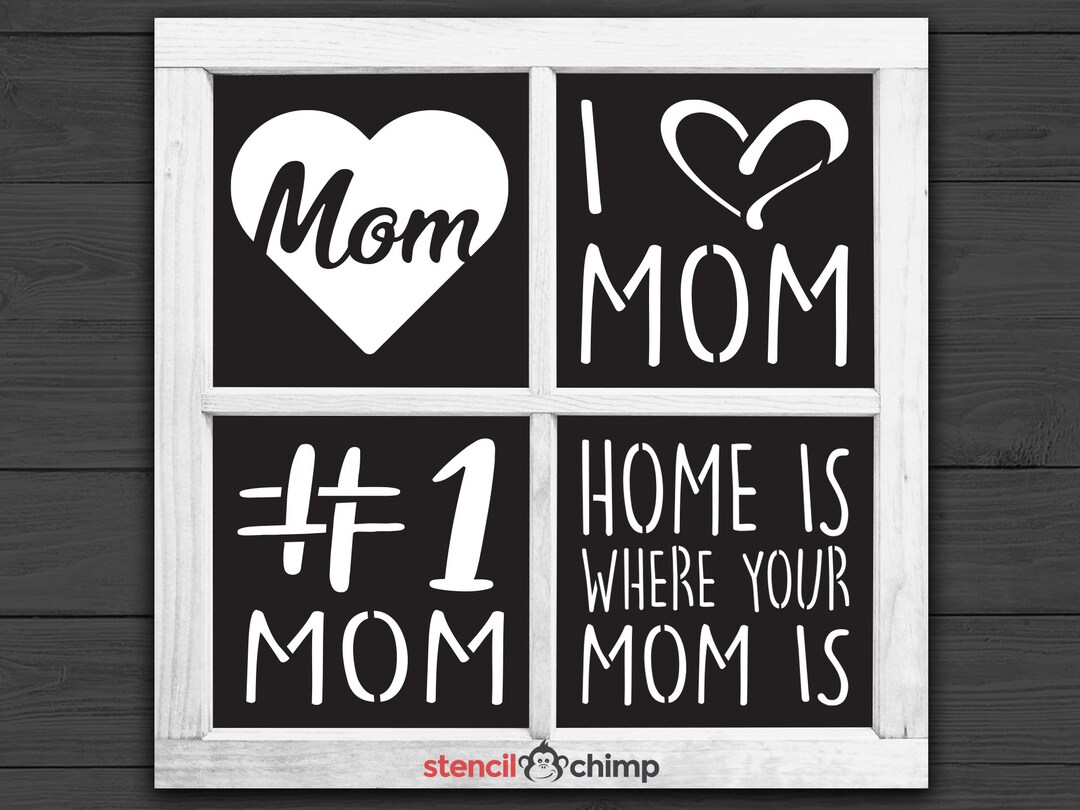 Mother's Day Stencil Bundle, Mom Stencils, #1 Mom, I Love Mom, Home is Where Mom Is, Farmhouse ...
